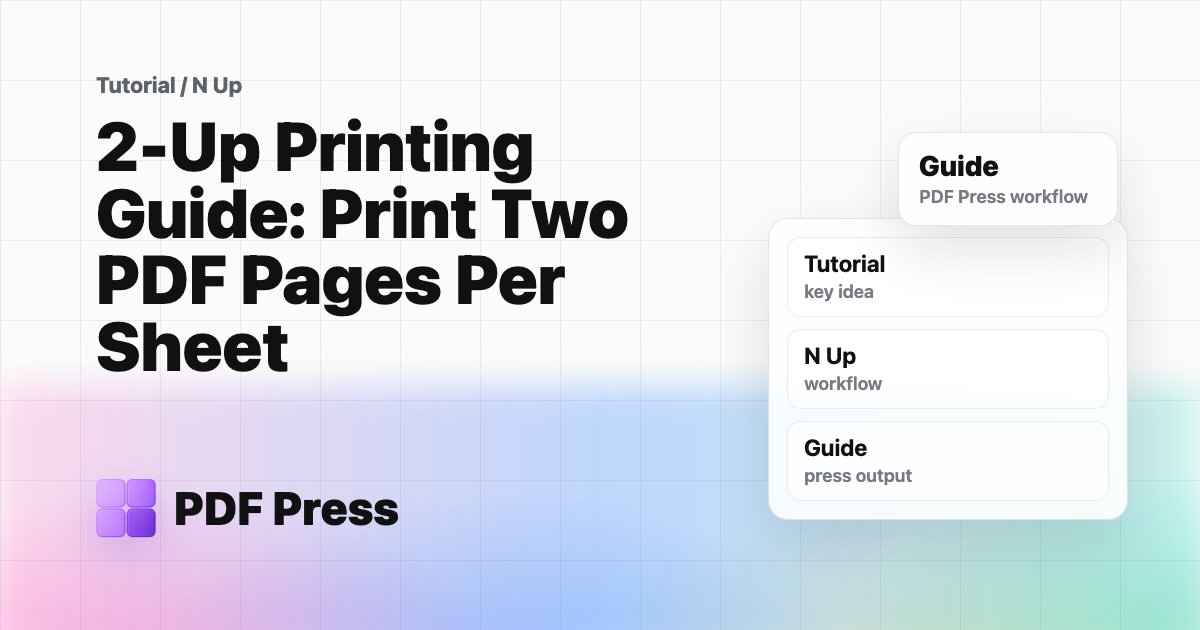 2-Up Printing Guide: Print Two PDF Pages Per Sheet cover illustration