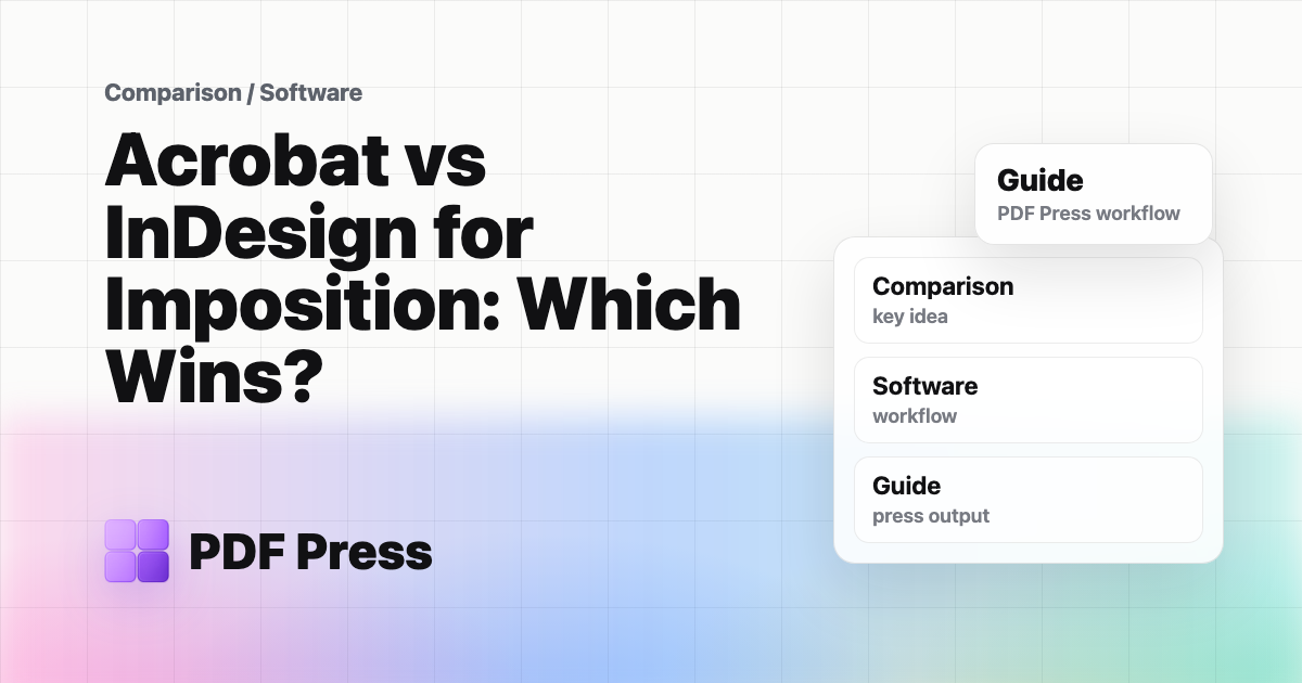 Acrobat vs InDesign for Imposition: Which Wins? cover illustration