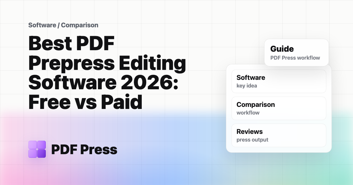 Best PDF Prepress Editing Software 2026: Free vs Paid — Compare PDF prepress editing software for 2026: preflight, imposition, marks, and pricing — and… (PDF Press guide cover illustration)