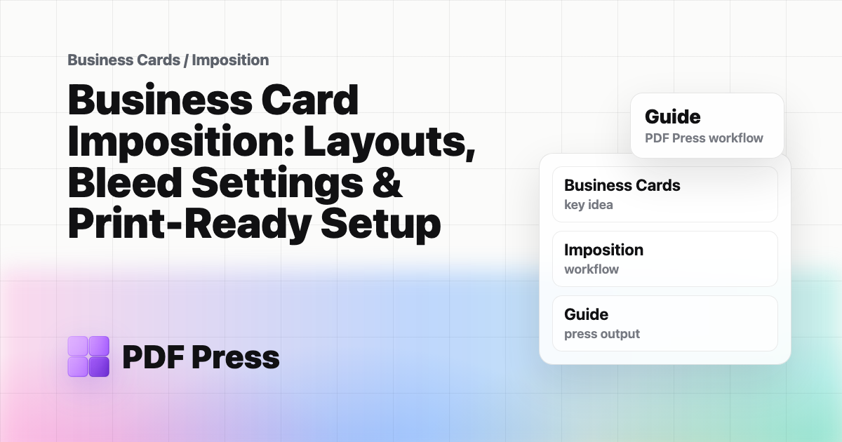 Business Card Imposition: Layouts, Bleed Settings & Print-Ready Setup cover illustration