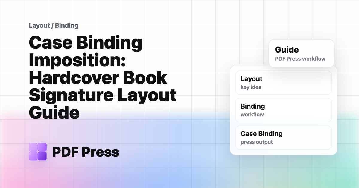 Case Binding Imposition: Hardcover Book Signature Layout Guide cover illustration