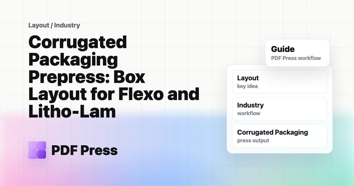 Corrugated Packaging Prepress: Box Layout for Flexo and Litho-Lam cover illustration