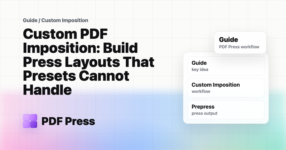 Custom PDF Imposition: Build Press Layouts That Presets Cannot Handle cover illustration
