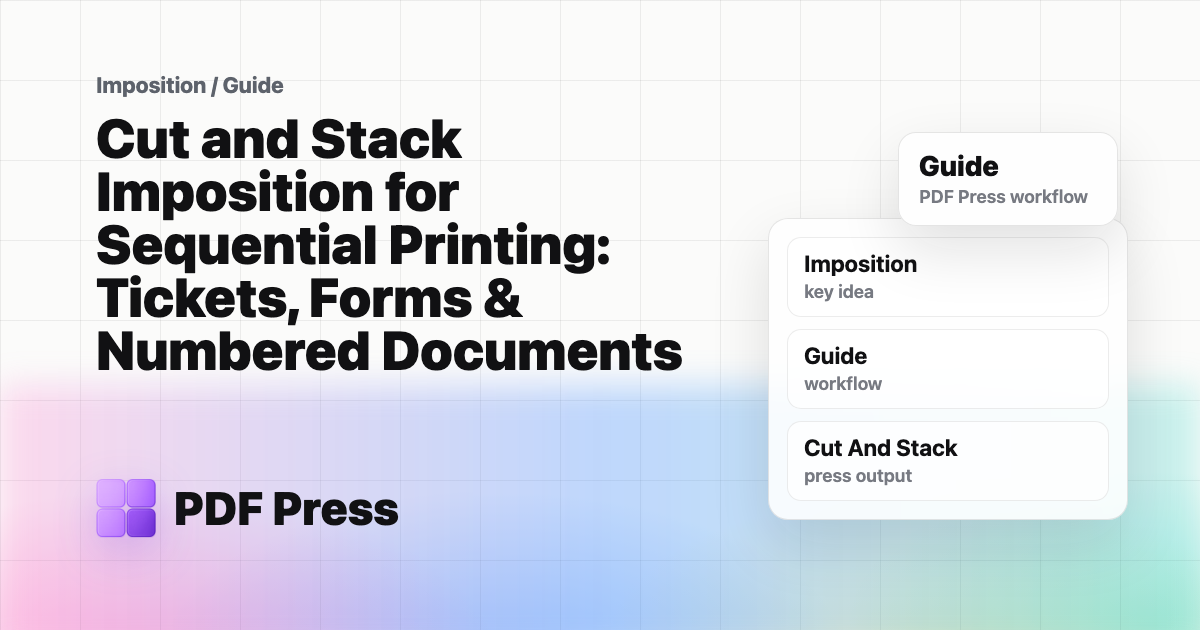 Cut and Stack Imposition for Sequential Printing: Tickets, Forms & Numbered Documents cover illustration