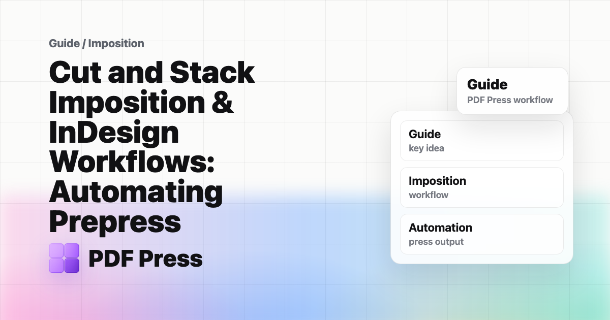 Cut and Stack Imposition & InDesign Workflows: Automating Prepress cover illustration