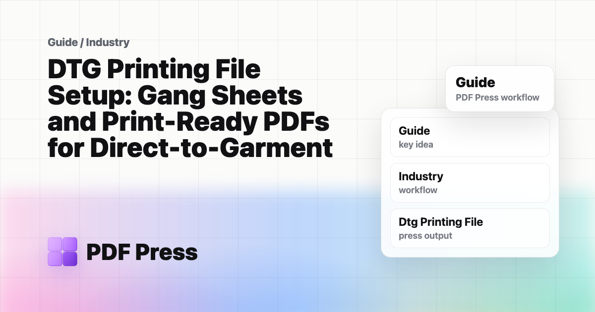 DTG Printing File Setup: Gang Sheets and Print-Ready PDFs for Direct-to-Garment cover illustration