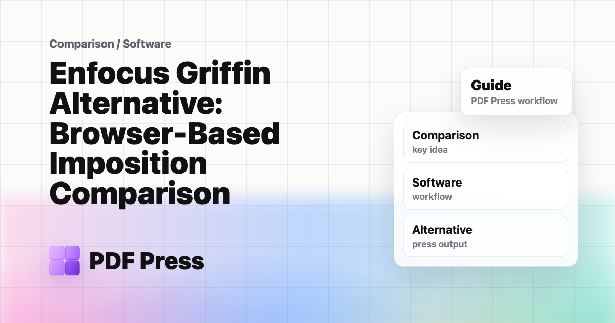 Enfocus Griffin Alternative: Browser-Based Imposition Comparison cover illustration