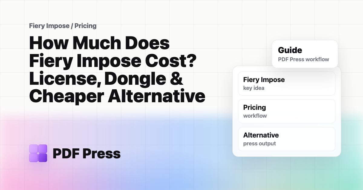 How Much Does Fiery Impose Cost? License, Dongle & Cheaper Alternative cover illustration