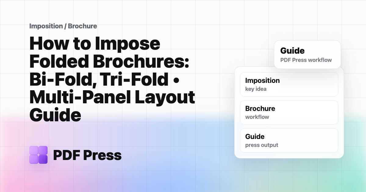 How to Impose Folded Brochures: Bi-Fold, Tri-Fold • Multi-Panel Layout Guide cover illustration