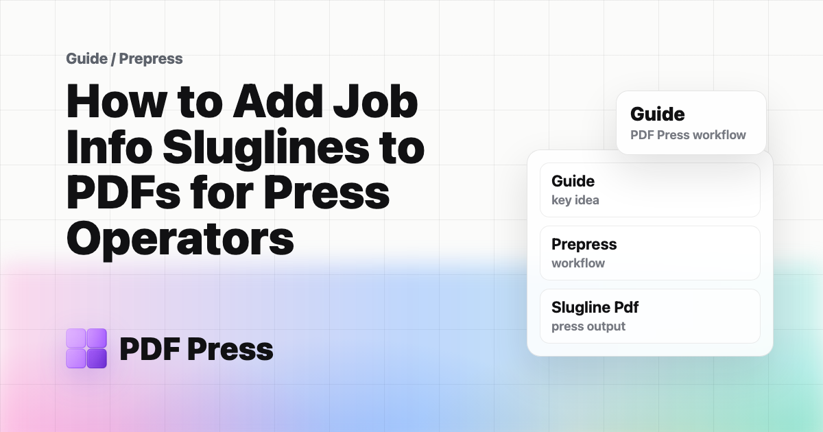 How to Add Job Info Sluglines to PDFs for Press Operators cover illustration