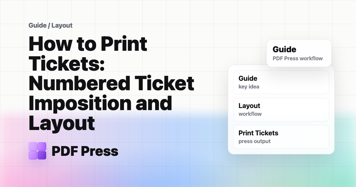How to Print Tickets: Numbered Ticket Imposition and Layout cover illustration