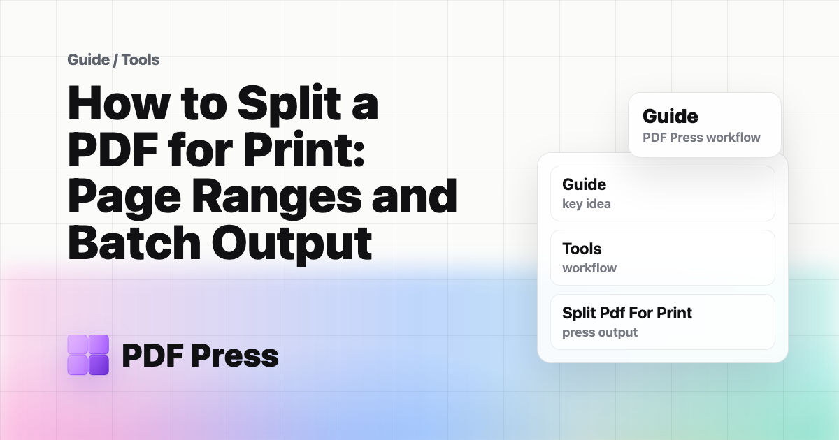 How to Split a PDF for Print: Page Ranges and Batch Output cover illustration