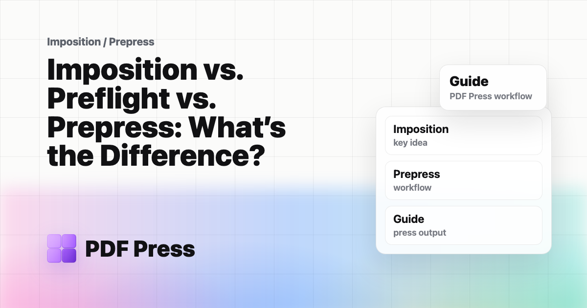 Imposition vs. Preflight vs. Prepress: What’s the Difference? cover illustration
