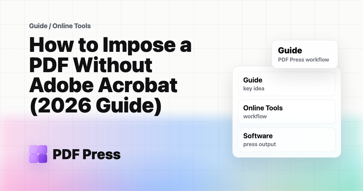 How to Impose a PDF Without Adobe Acrobat (2026 Guide) cover illustration
