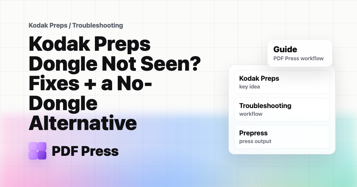 Kodak Preps Dongle Not Seen? Fixes + a No-Dongle Alternative cover illustration