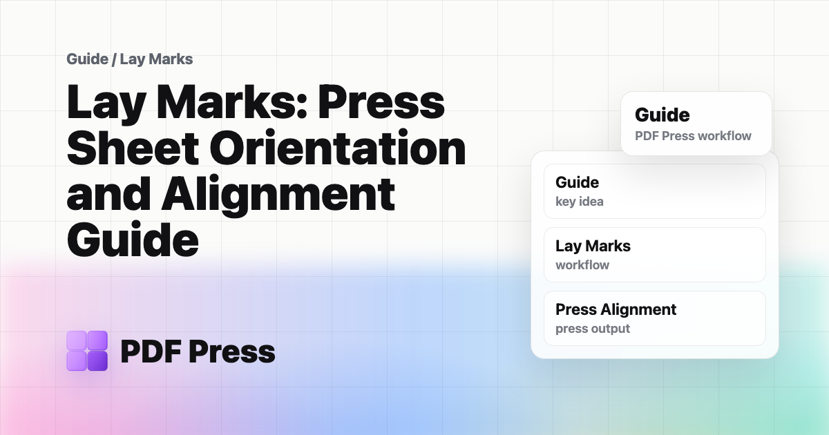 Lay Marks: Press Sheet Orientation and Alignment Guide cover illustration