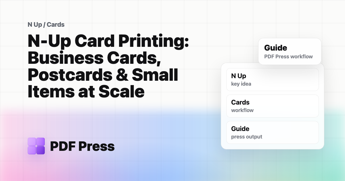 N-Up Card Printing: Business Cards, Postcards & Small Items at Scale cover illustration