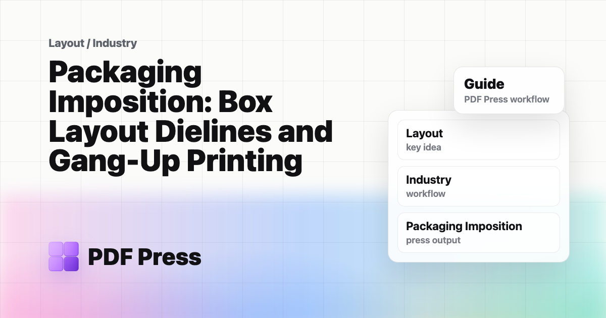 Packaging Imposition: Box Layout Dielines and Gang-Up Printing cover illustration