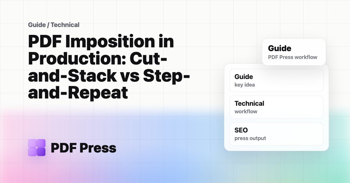 PDF Imposition in Production: Cut-and-Stack vs Step-and-Repeat cover illustration