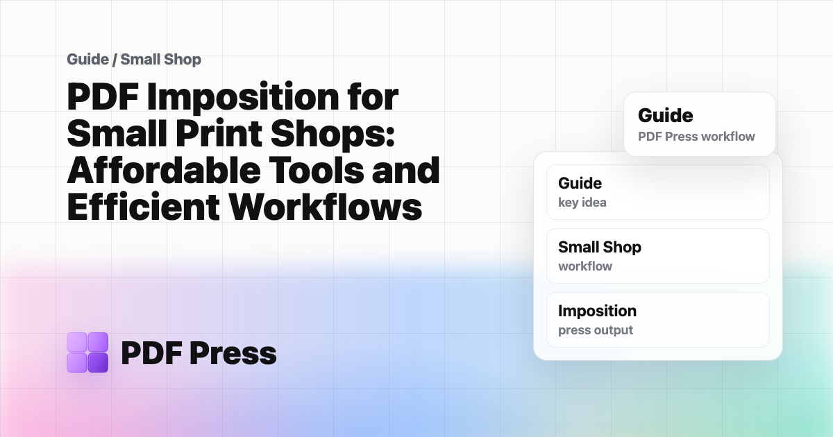 PDF Imposition for Small Print Shops: Affordable Tools and Efficient Workflows cover illustration