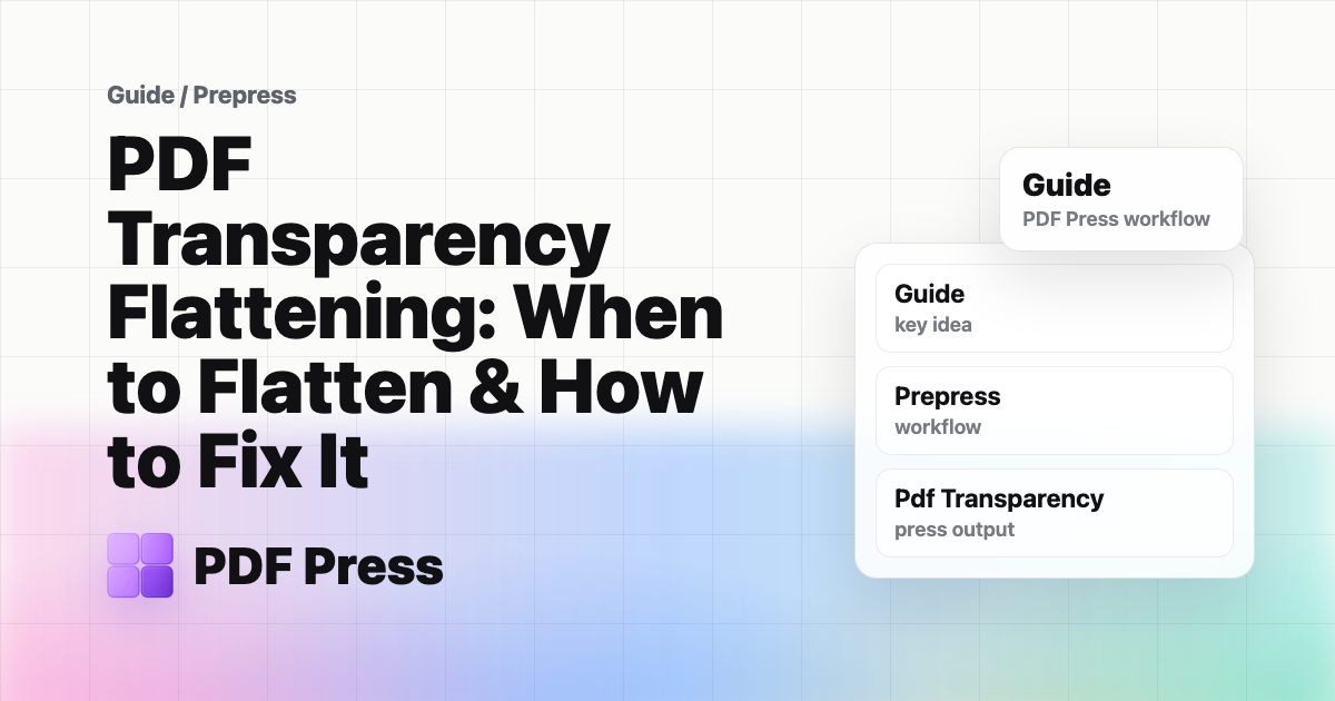 PDF Transparency Flattening: When to Flatten & How to Fix It cover illustration