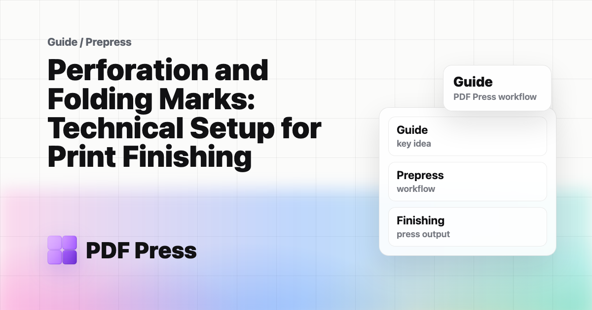 Perforation and Folding Marks: Technical Setup for Print Finishing cover illustration