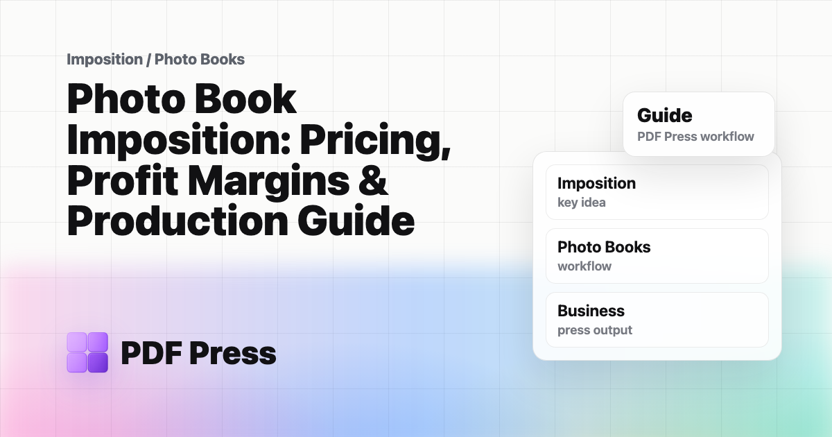 Photo Book Imposition: Pricing, Profit Margins & Production Guide cover illustration