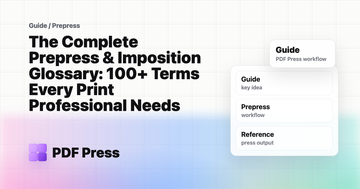 The Complete Prepress & Imposition Glossary: 100+ Terms Every Print Professional Needs cover illustration