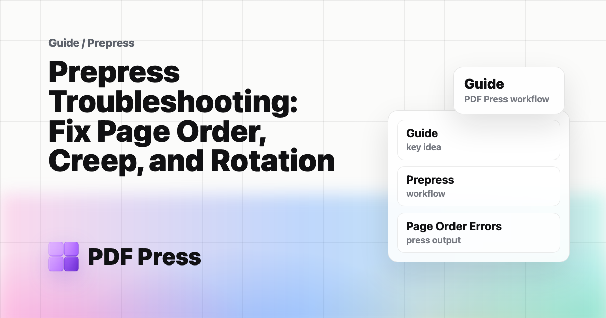 Prepress Troubleshooting: Fix Page Order, Creep, and Rotation cover illustration
