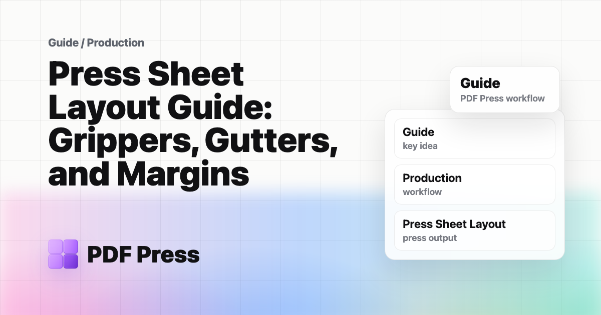 Press Sheet Layout Guide: Grippers, Gutters, and Margins cover illustration