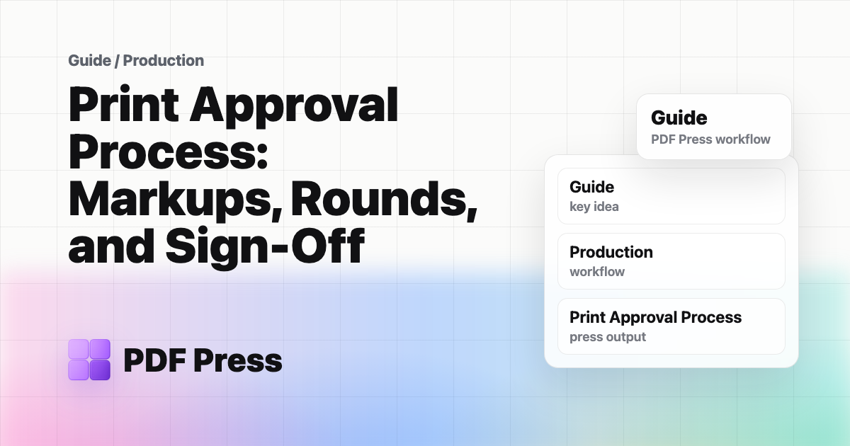 Print Approval Process: Markups, Rounds, and Sign-Off cover illustration