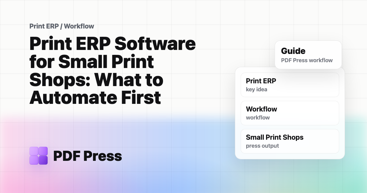 Print ERP Software for Small Print Shops: What to Automate First cover illustration