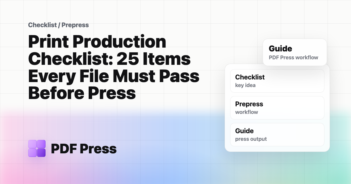 Print Production Checklist: 25 Items Every File Must Pass Before Press cover illustration