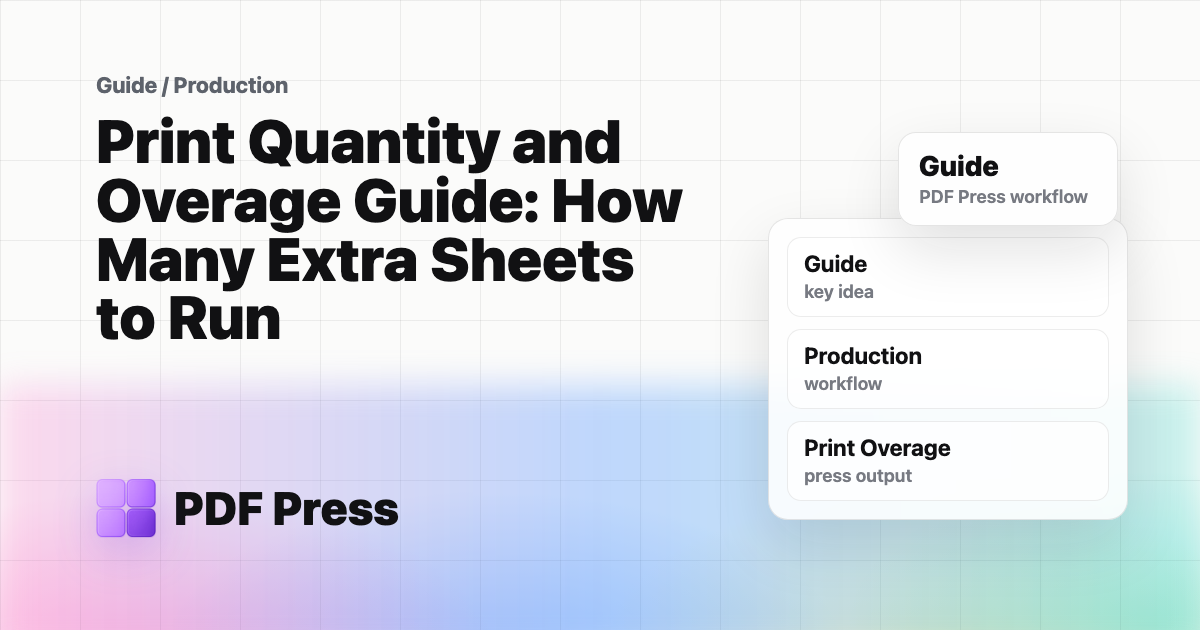 Print Quantity and Overage Guide: How Many Extra Sheets to Run cover illustration