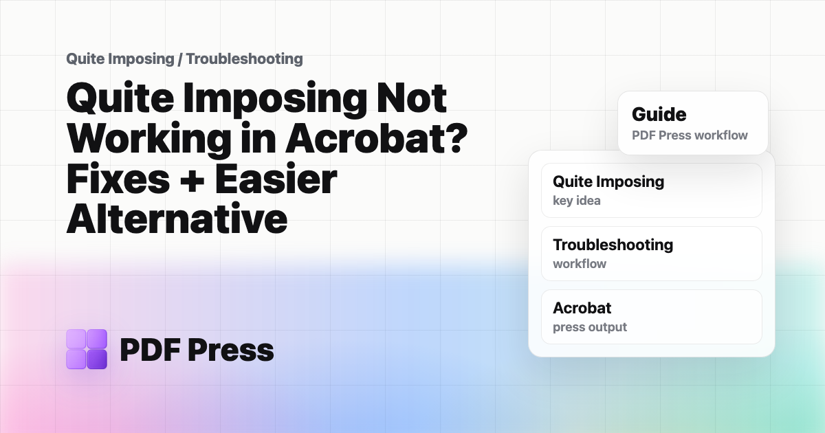 Quite Imposing Not Working in Acrobat? Fixes + Easier Alternative cover illustration