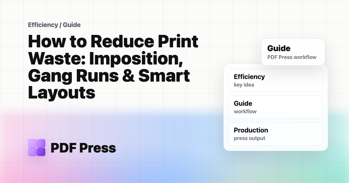 How to Reduce Print Waste: Imposition, Gang Runs & Smart Layouts cover illustration