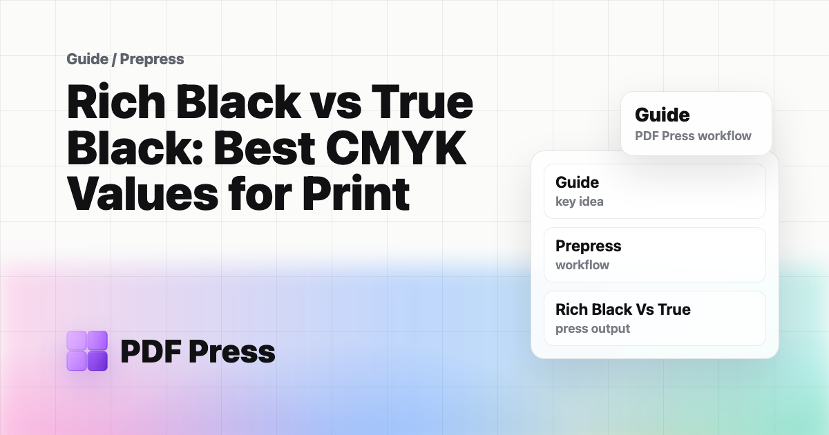 Rich Black vs True Black: Best CMYK Values for Print — Rich black or true 100K black? (PDF Press guide cover illustration)