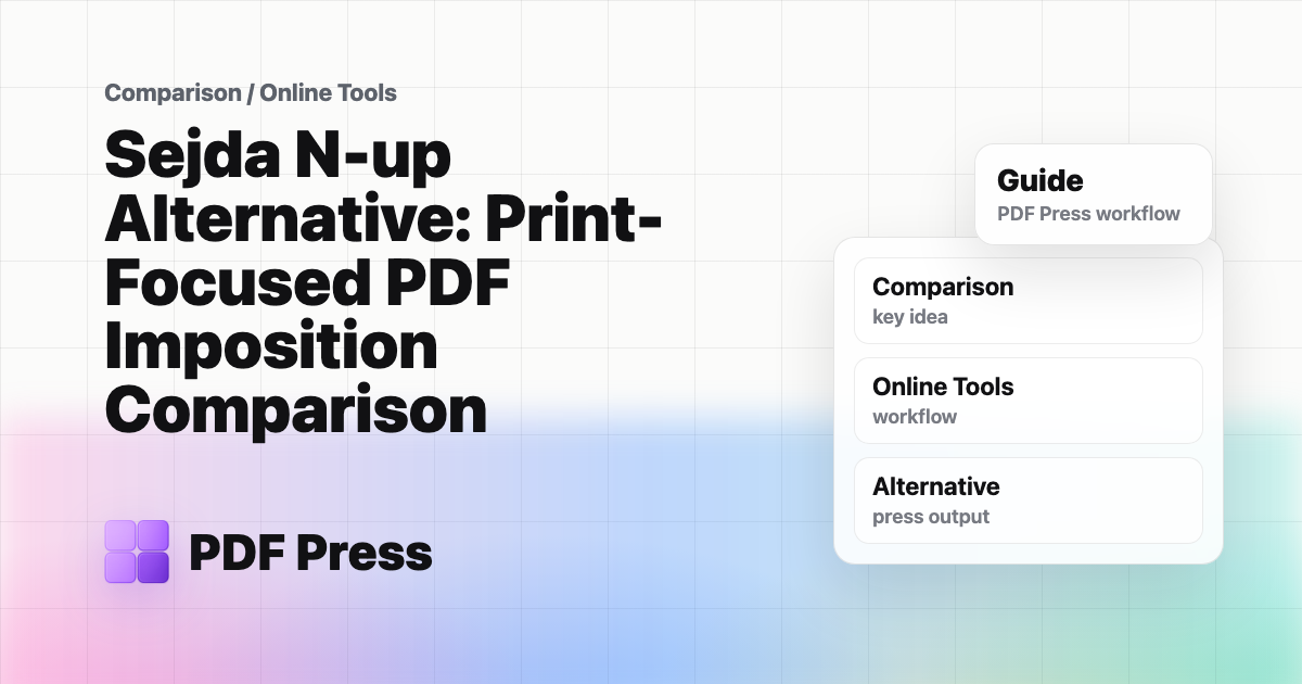 Sejda N-up Alternative: Print-Focused PDF Imposition Comparison — Compare Sejda's N-up & PDF Imposition with PDF Press for multiple-pages-per-sheet… (PDF Press guide cover illustration)