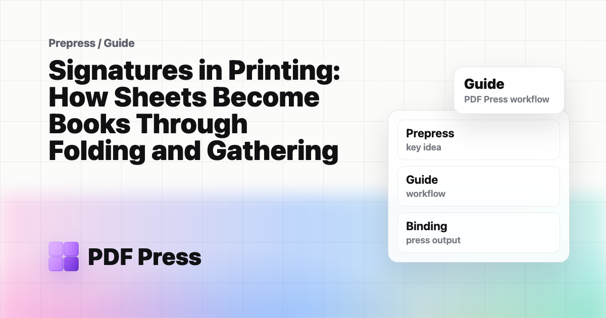 Signatures in Printing: How Sheets Become Books Through Folding and Gathering cover illustration