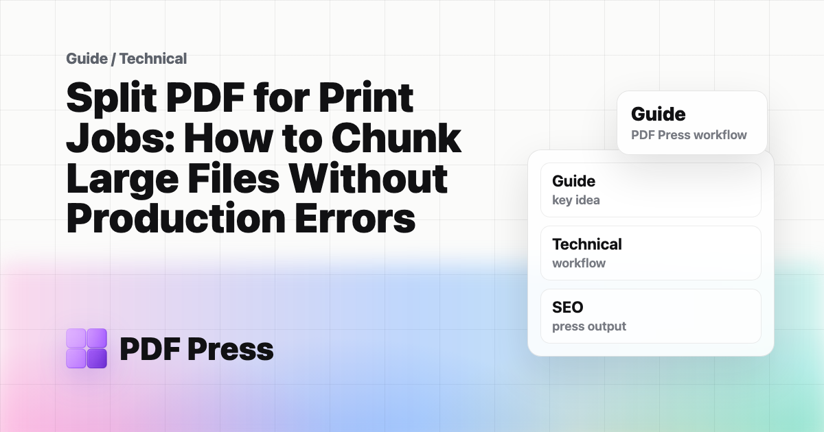 Split PDF for Print Jobs: How to Chunk Large Files Without Production Errors cover illustration