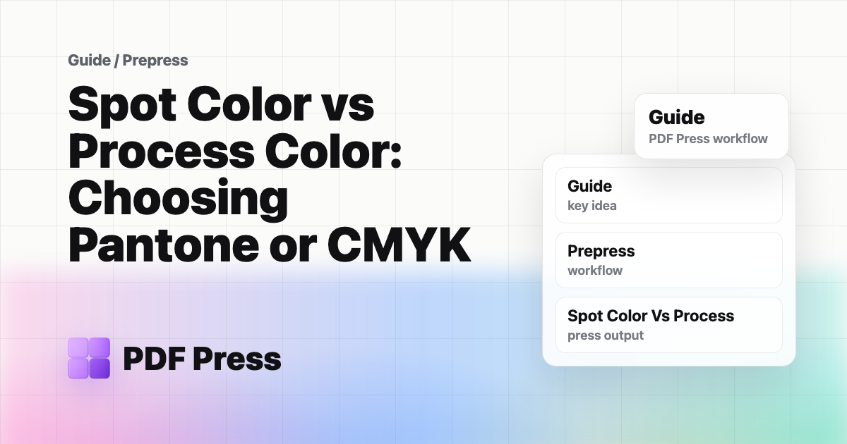 Spot Color vs Process Color: Choosing Pantone or CMYK — A comprehensive guide for designers and prepress professionals on the differences between spot… (PDF Press guide cover illustration)