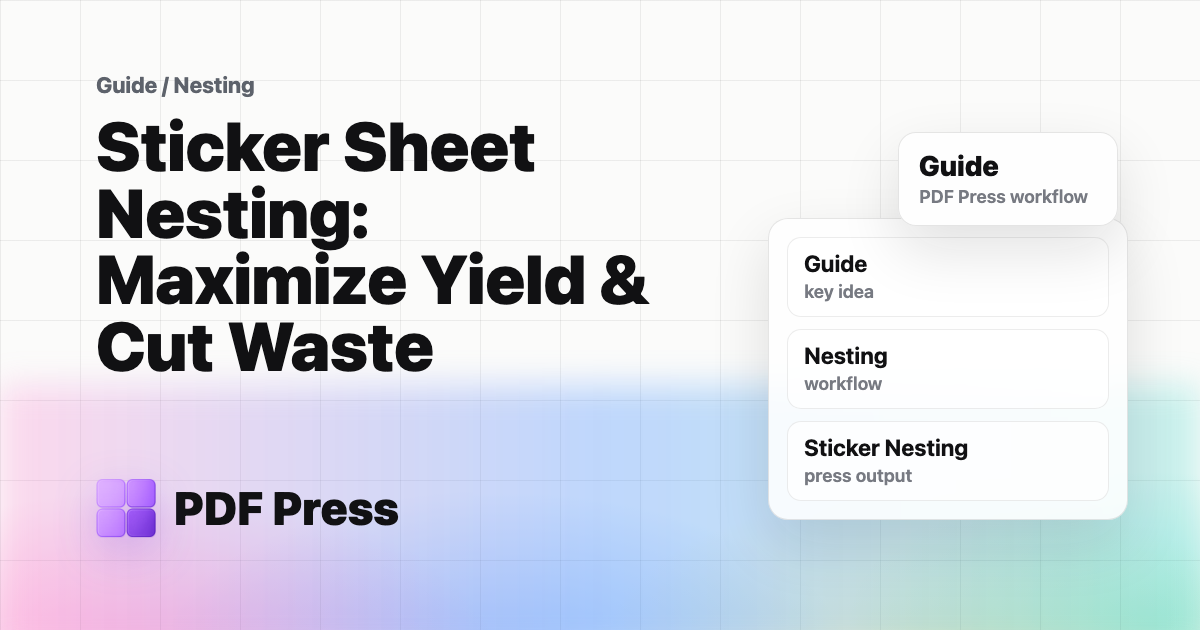Sticker Sheet Nesting: Maximize Yield & Cut Waste cover illustration