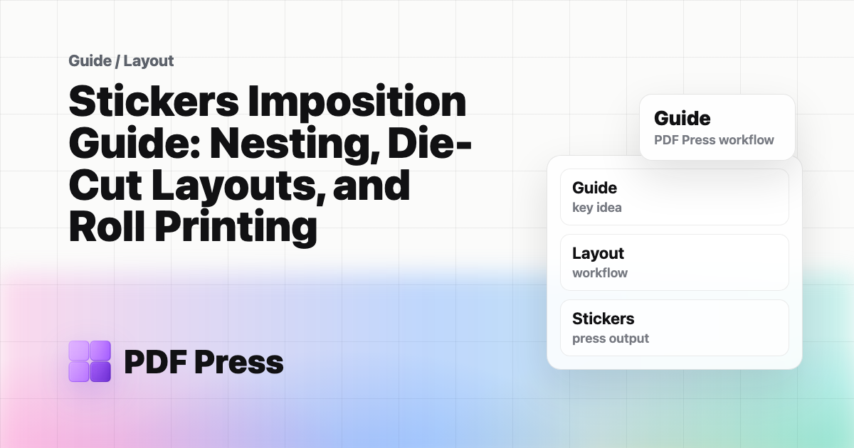 Stickers Imposition Guide: Nesting, Die-Cut Layouts, and Roll Printing cover illustration