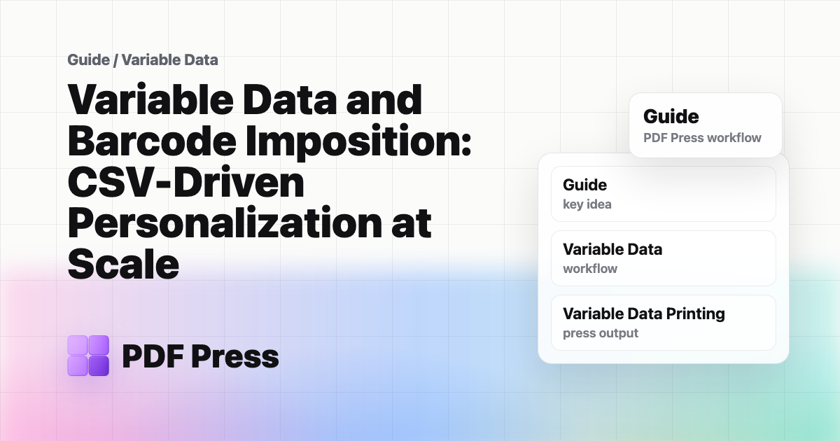 Variable Data and Barcode Imposition: CSV-Driven Personalization at Scale cover illustration