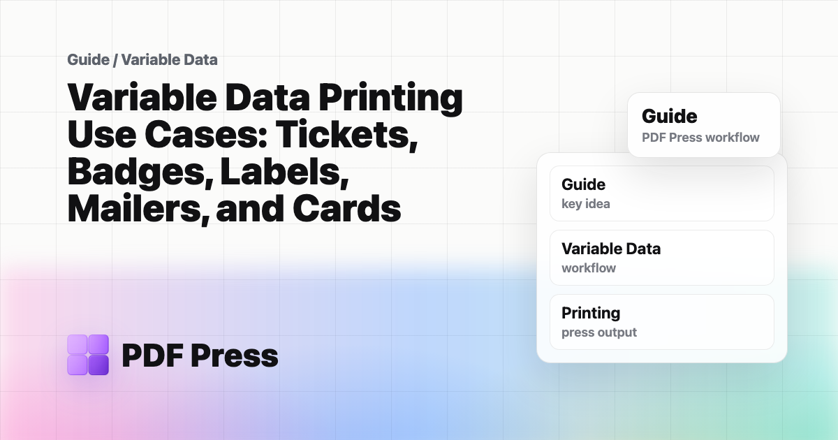Variable Data Printing Use Cases: Tickets, Badges, Labels, Mailers, and Cards cover illustration