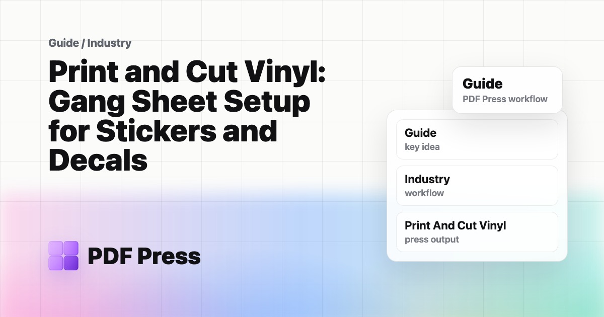 Print and Cut Vinyl: Gang Sheet Setup for Stickers and Decals cover illustration