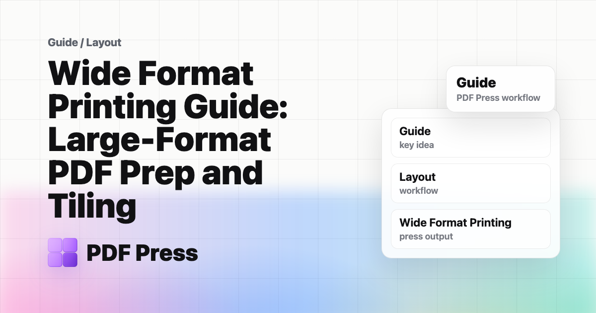 Wide Format Printing Guide: Large-Format PDF Prep and Tiling cover illustration