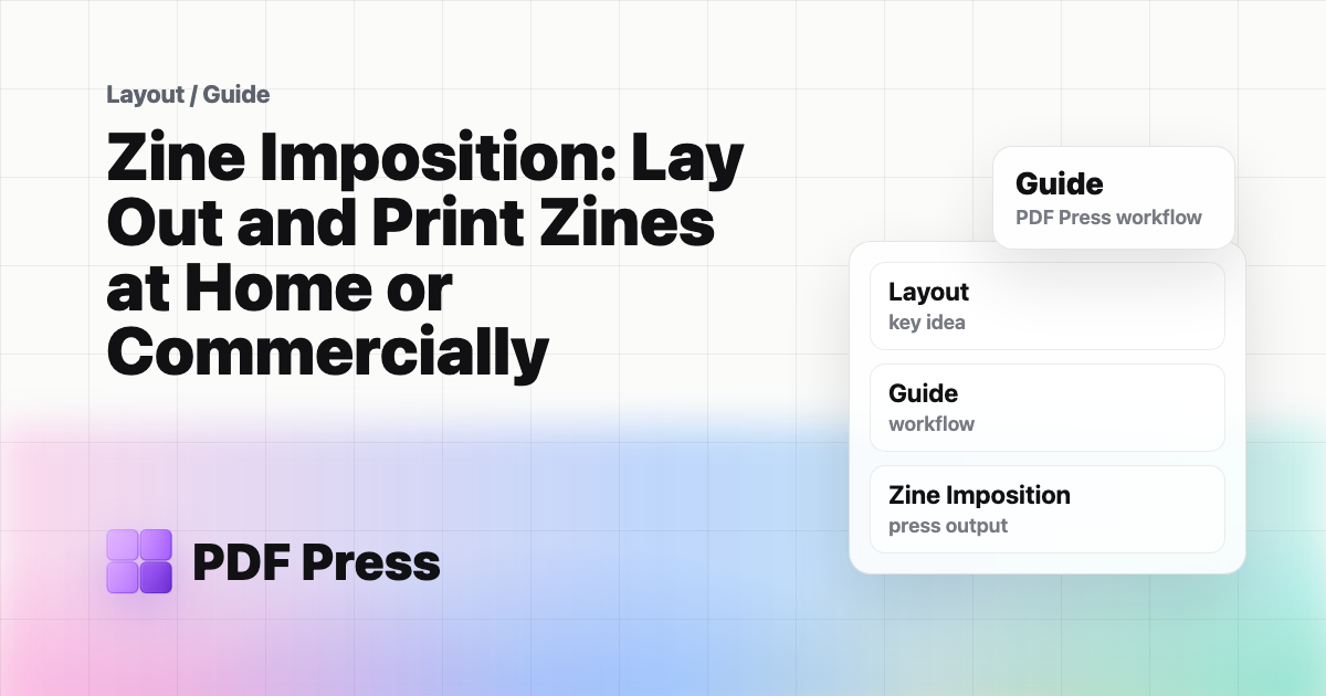 Zine Imposition: Lay Out and Print Zines at Home or Commercially cover illustration
